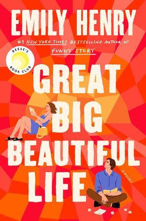 Great Big Beautiful Life: Reese's Book Club by Emily Henry
